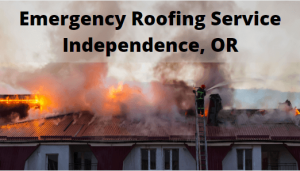 Emergency Roofing Service Independence, Oregon