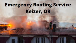 Emergency Roofing Service Keizer, Oregon