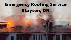 Emergency Roofing Service Stayton, Oregon